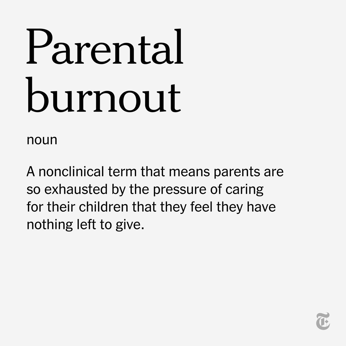 Two-thirds of working parents meet the criteria for parental burnout, a new report says. The nonclinical term means they are so exhausted by the pressure of caring for their children, they feel they have nothing left to give. nyti.ms/388pbNS
