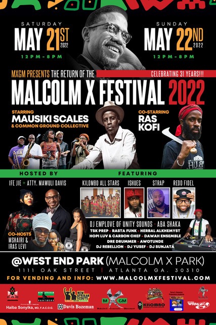 MXGMCAMPUS's tweet photo. @mxgmatlanta presents the return of the 
Malcolm X Festival at West End Park (Malcolm X Park) May 21st - 22nd  12pm-8pm!!

FREE ADMISSION!

We look forward to seeing you there! Make sure to stop by the @mxgmatlanta booth! 

#MalcolmXBDay2022 
#MXGMBDay4MX 
#Atlanta https://t.co/mEQgSm2z4J