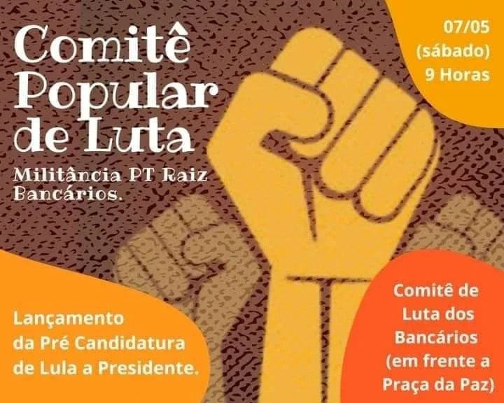 Chegou a hora! A caminhada vem de longe, mas agora é o momento de festejar o início da reconstrução do nosso Brasil.O Comitê Popular de Luta "Militância PT Raiz - Bancários" te convida para Lançamento da Pré Candidatura de Lula a Presidente.
Venham participar
Militância PT Raiz.