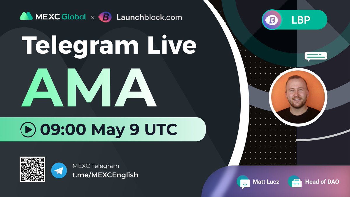 MEXC's tweet photo. Join #MEXC AMA with #LaunchBlock at 9am on May 9 UTC in our Telegram group: https://t.co/ynKQKQwzT5

10ppl * $10 giveaway:
✅Follow @MEXC_Global &amp; @launchblockcom  
✅Like, RT &amp; Tag 3 frds
✅Sign up: https://t.co/sYAwe4hlTF

More $LBP rewards for grabs at live #AMA! https://t.co/3RTJctaEbw