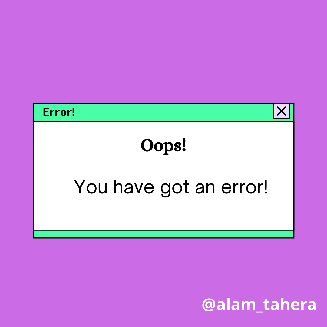 alam_tahera's tweet image. You can't be a developer if you don't know how to fix a problem.
So,here are 3 ways to fix an error: