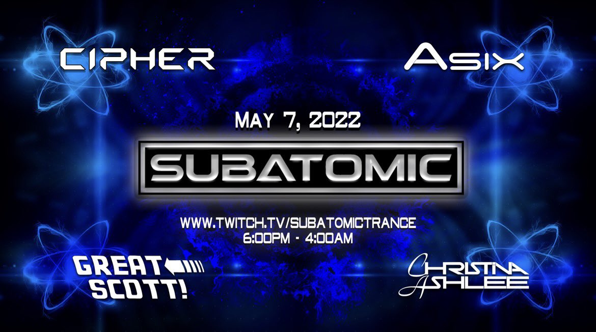 SubatomicTrance's tweet photo. Tomorrow we launch into a new realm. 6:00pm Live on Twitch!! 

Catch the show for announcements and information about what is to come in the next few months. 

@Asix_Music @DJChristinaAsh @WienerScott @CipherTrance https://t.co/JxvqKaTUOT
