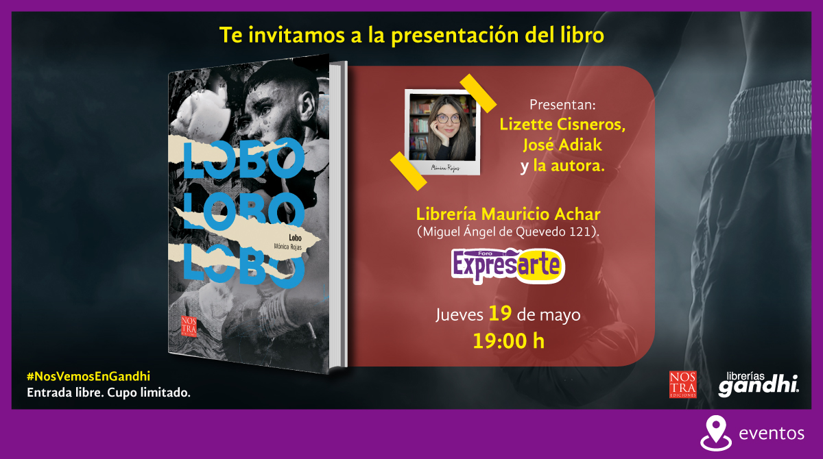 EventosGandhi's tweet photo. Asiste a la presentación del libro "Lobo", el jueves 19 de mayo a las 19:00 hrs., en la librería Mauricio Achar. La autora, Mónica Rojas, charlará con Lizette Cisneros y José Adiak acerca de su obra.
#NosVemosEnGandhi
@Nostraediciones @joseadiak https://t.co/CyiYwAYKgZ