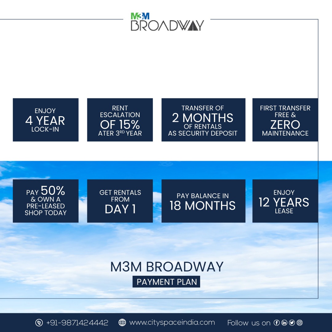 csiofficial's tweet photo. Take a look at the M3M broadway payment plan offering 
Enjoy 4-year lock-in
Pay 50% &amp; own a pre-leased shop today
Rent escalation of 15% after 3rd year

For more information 
Contact: +91-9871424442
Visit: https://t.co/cYuxhSYzwg https://t.co/TXhL8crrdQ
