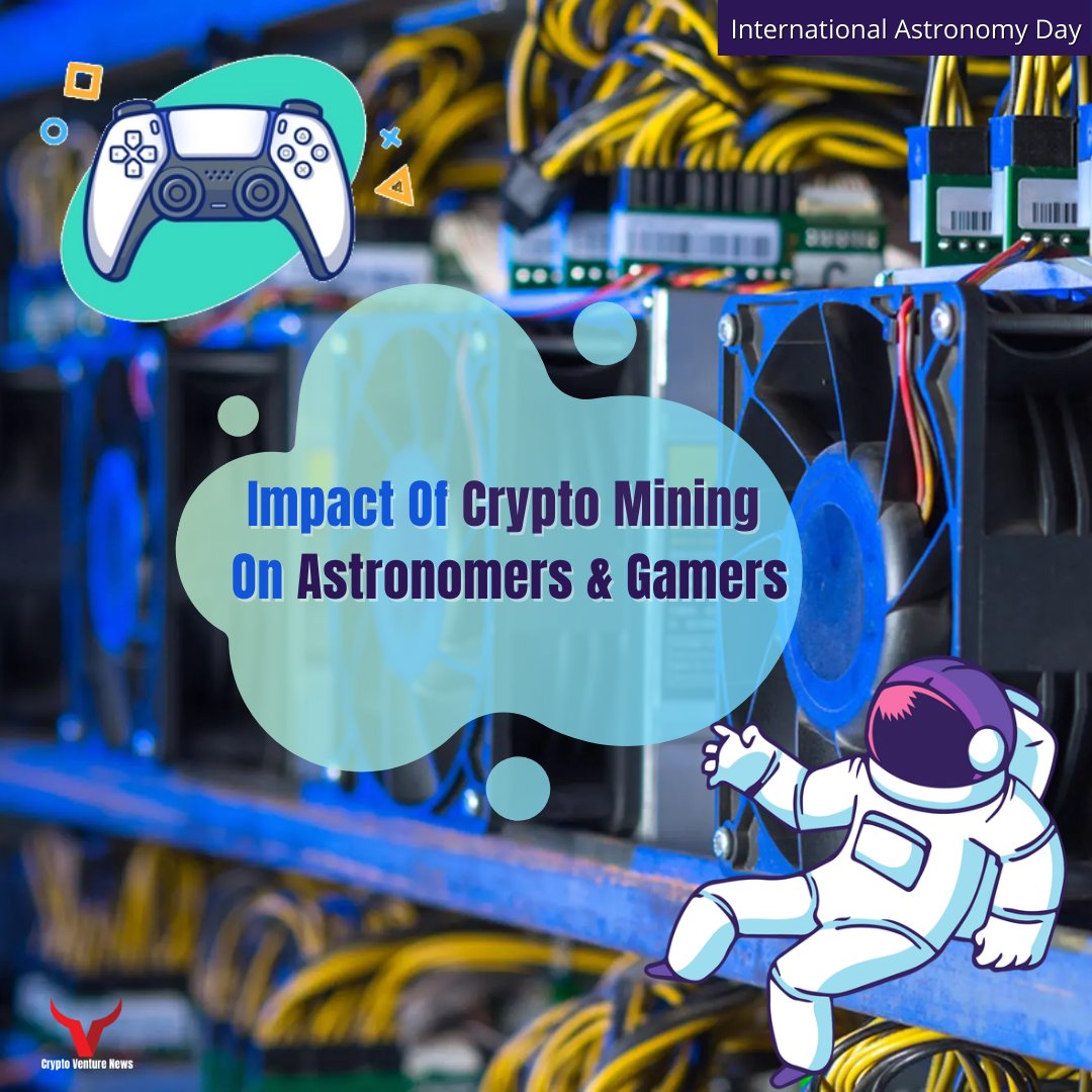 Crypto Mining Impact On Astronomers & Gamers