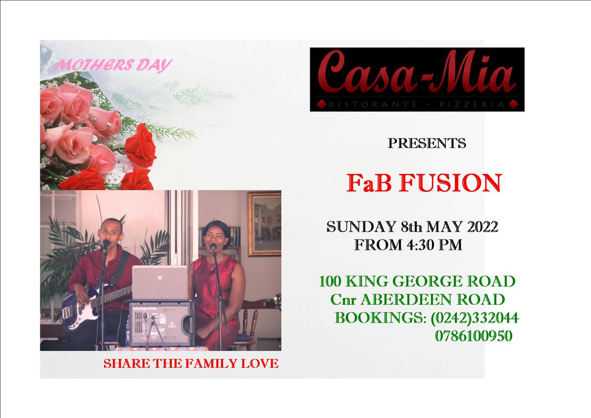 Share The Family Love with Casa Mia this Mother's Day . Live music with FaB Fusion from 4:30pm. Bookings (0242) 332044, 0786100950