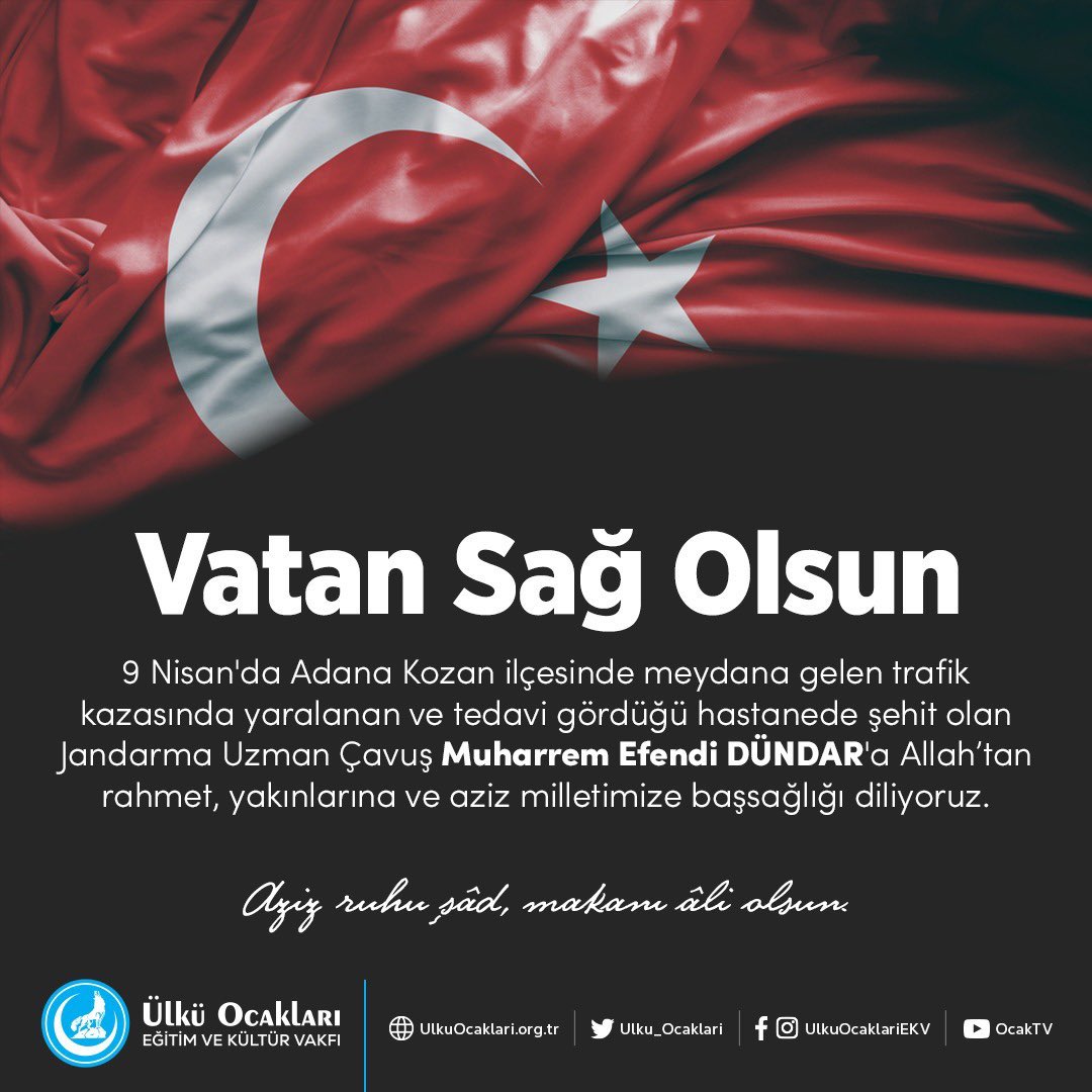 9 Nisan'da Adana Kozan ilçesinde meydana gelen trafik kazasında yaralanan ve tedavi gördüğü hastanede şehit olan Jandarma Uzman Çavuş Muharrem Efendi DÜNDAR'a Allah’tan rahmet, yakınlarına ve aziz milletimize başsağlığı diliyoruz.