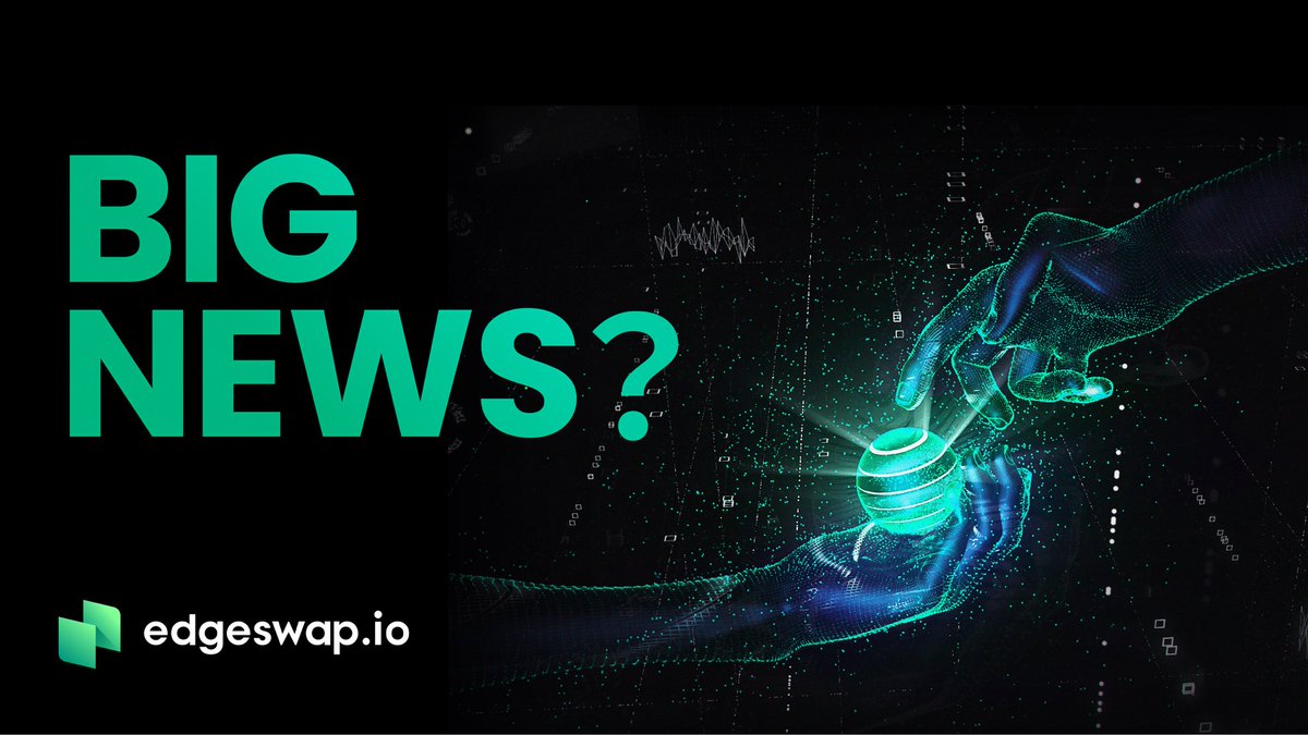 🚀🚀🚀Big News???
📅📅📅Next Week
🥰🥰🥰Just WAIT!!!

#EdgeSwap
#EGS
#Layer2