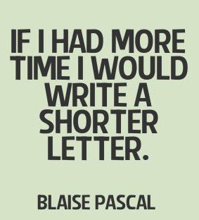 Being concise takes a lot of time. #pascal