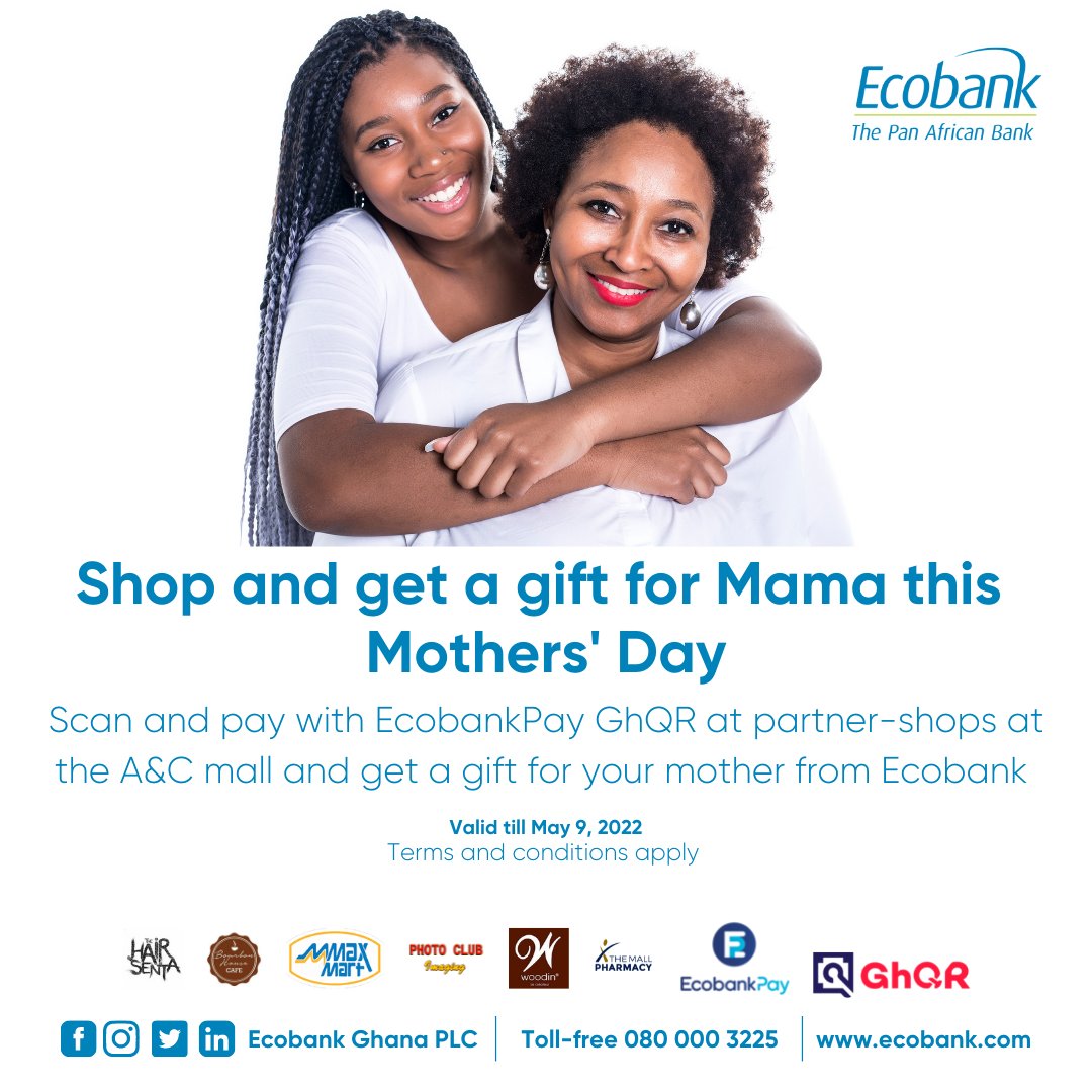 EcobankGhanaPLC's tweet photo. Make Mama smile tomorrow with a gift from Ecobank. Pay with the EcobankPay GhQR at selected shops at the A&amp;C Mall from today till Monday and get a gift from Mama. 
#HappyMothersDay #mothersday #ecobankcares #AnCMall https://t.co/QVhjDuSkja