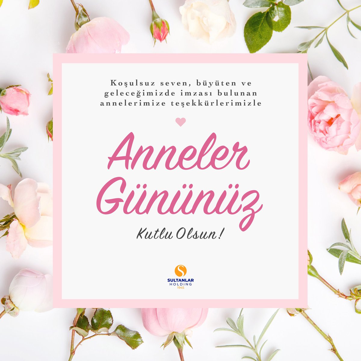 Koşulsuz seven, büyüten ve geleceğimizde imzası bulunan annelerimize teşekkürlerimizle.. Anneler Gününüz Kutlu Olsun! #AnnelerGünü