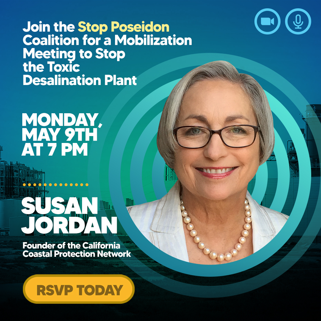 AzulDotOrg's tweet photo. Come talk about advocate engagement and the May 12th hearing with #StopPoseidon coalition leader, and founder of the California Coastal Protection Network, Susan Jordan, at our FINAL #MobilizationMonday on May 9th from 7-8PM. RSVP here: https://t.co/kfddDrX7Oh https://t.co/NMbEnsWbD5
