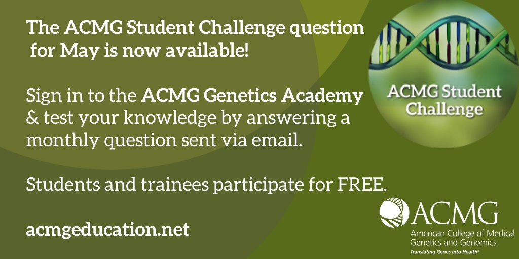 TheACMG's tweet photo. Have you taken the ACMG Student Challenge? The May question is now available! #medstudents, #geneticcounseling students &amp; trainees may participate – FREE. Receive a monthly question via email on #genetic &amp; #metabolic topics. https://t.co/l0ClpvjFQv #MedStudentTwitter #GCStudent https://t.co/ybwiJU0yNU