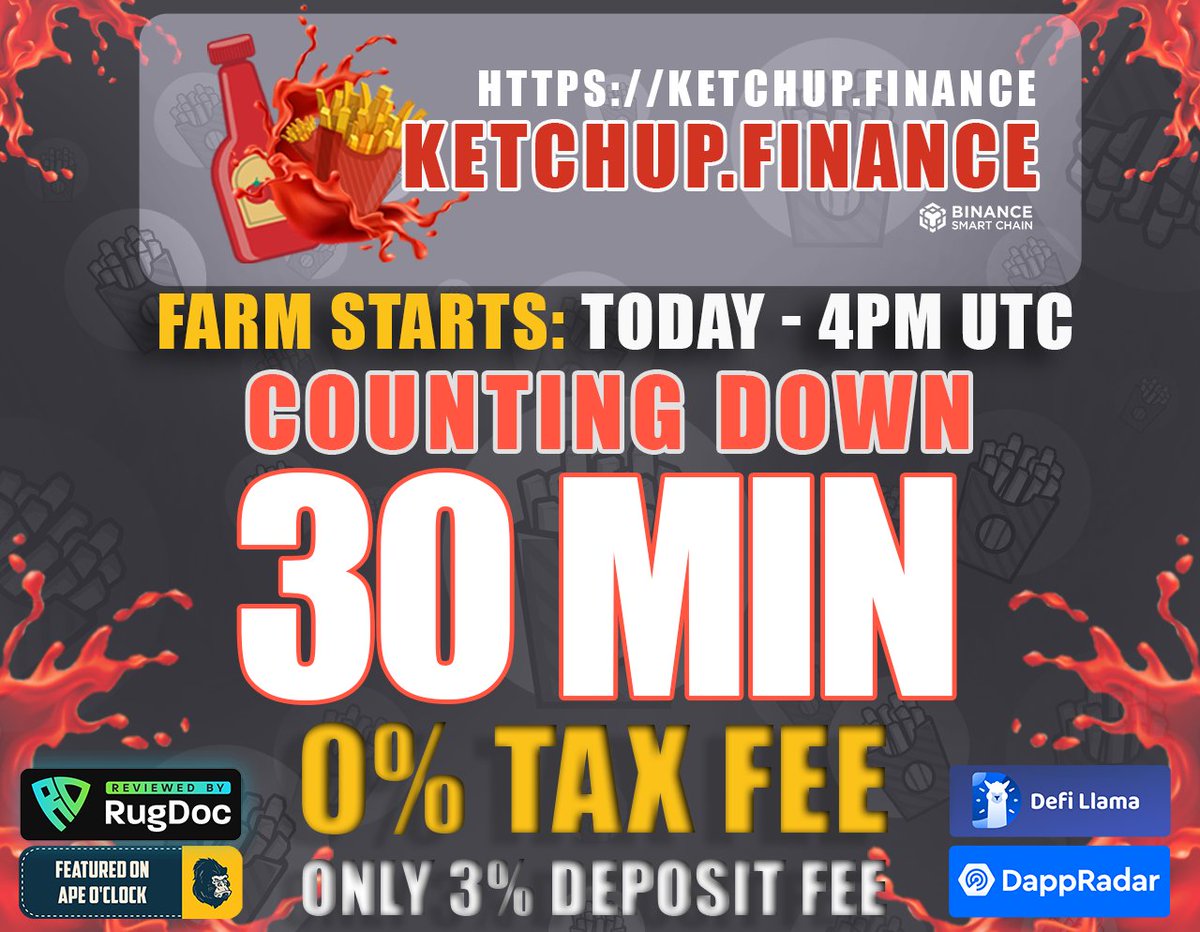 KetchupFinance's tweet photo. STARTS TODAY IN 30 MINUTES
ARE YOU READY?
Dapp: https://t.co/ZbNpw5gdgB

HUGE APR
JOIN US

🚀🤑BUY KETCHUP:
https://t.co/v0Fo43cQ0G

#BinanceSmartChain #Defi #yieldFarming #BSCGems #tokenlaunch #hiddengem #token #BTC #ETH #StableCoin #PassiveIncome #BNB #BSC https://t.co/4gC0MPx6Uu