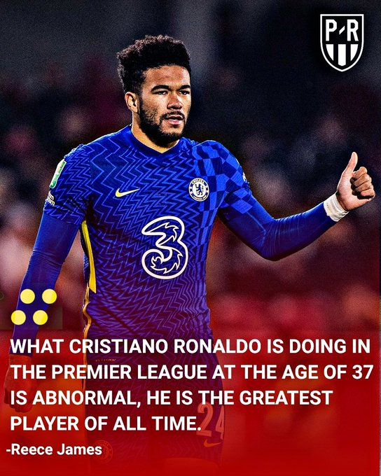 🗣️Reece James : Cristiano Ronaldo is the greatest player of all time