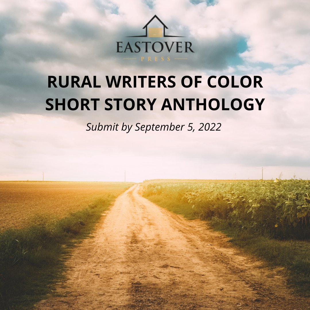 eastoverpress's tweet photo. ICYMI: We're seeking previously published short stories by BIPOC writers who live in or hail from rural/semi-rural locales &amp; whose stories feature characters living or working in rural/semi-rural spaces for a forthcoming anthology. Submit @submittable: https://t.co/FLdBCo9FwF. https://t.co/KQQCCynfbh