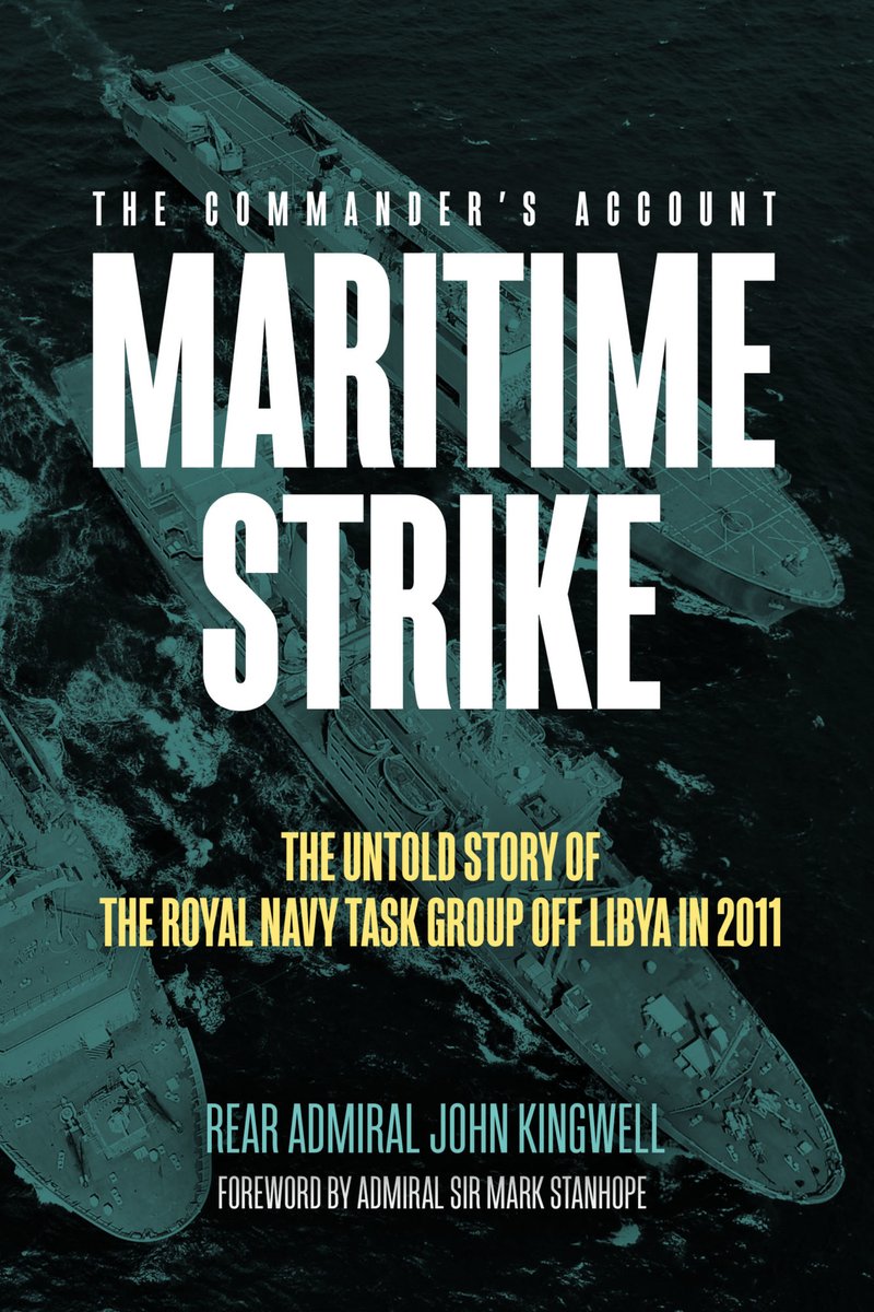 In 2011 Britain, France and other allies embarked in a campaign against Col Gaddafi in Libya. #MaritimeStrike by RAdm John Kingwell, published by @Casemate_UK, tells the story from the naval commander's perspective. Read about it here:  

naval-review.com/book-reviews/m…
