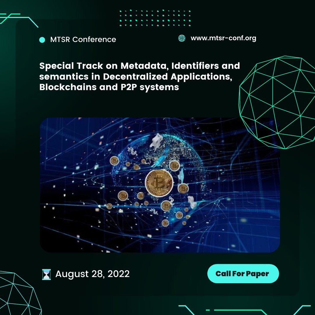 MTSR_group's tweet photo. ⚠️Call for Papers ⚠️

Special Track on #Metadata, #Identifiers and #Semantics in #Decentralized #Applications, #Blockchains and #P2P systems

⏳Submission dealine: 28th August 2022⏳

More info: https://t.co/DTRfLZfYCA

#MTSR #MTSR2022 #MTSRCommunity #MTSRConference https://t.co/VIkxDa9ZzR