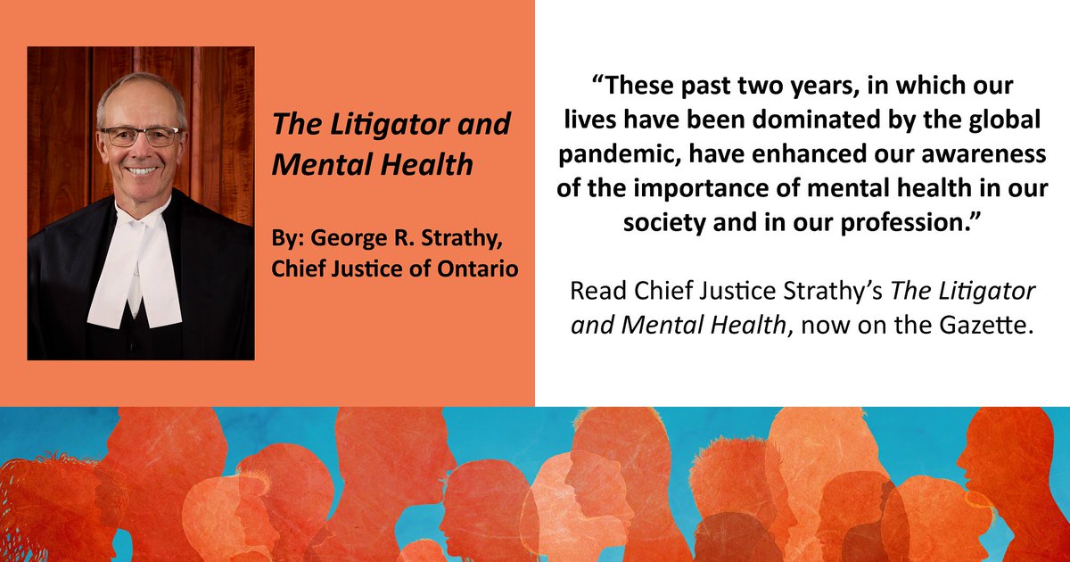 LawSocietyLSO's tweet photo. In “The Litigator and Mental Health,” Chief Justice Strathy calls for top-down change in the professions' approach to mental health, asking leaders of law firms and the bar to consider four actionable strategies for change. Read it on the Gazette: 
https://t.co/wE4SFvXapW https://t.co/S1X97Gc3ng