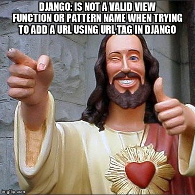 overflow_meme's tweet image. Django: is not a valid view function or pattern name when trying to add a url using url tag in django stackoverflow.com/questions/7215… #djangourls #djangorestframework #python #django