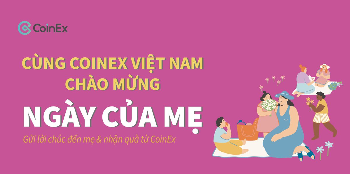 👩‍🦰CoinEx Việt Nam tổ chức sự kiện nhân dịp “Ngày của Mẹ”👩‍🦰
⏳: 7/5 đến hết ngày 10/5
👉Các bước: 
1. Like, RT bài đăng
2. Bình luận lời chúc thật ý nghĩa đến mẹ của bạn
🎁: 5 cmt ý nghĩa nhất, điểm cao nhất do BTC chấm điểm sẽ được thưởng 200 CET