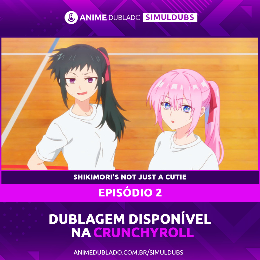 Anime Dublado on X: 🌟 NOVO EPISÓDIO DUBLADO DISPONÍVEL 🌟 Shikimori's Not  Just a Cutie #2 Assista na Crunchyroll!  / X