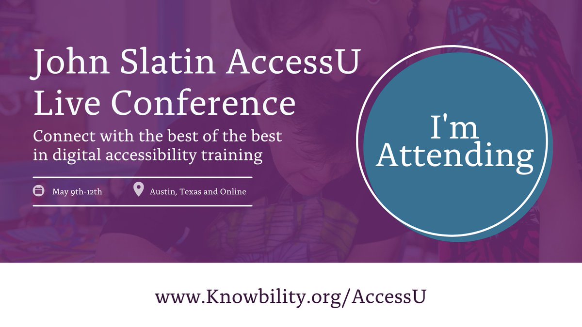BoutonJones's tweet photo. John Slatin AccessU Live Conference. Connect with the best of the best in digital accessibility training. May 9th-12th. Austin, Texas and Online. I'm Attending. https://t.co/bE9zzcyL4i. #A11y #AccessU https://t.co/8u9GhrmdxV