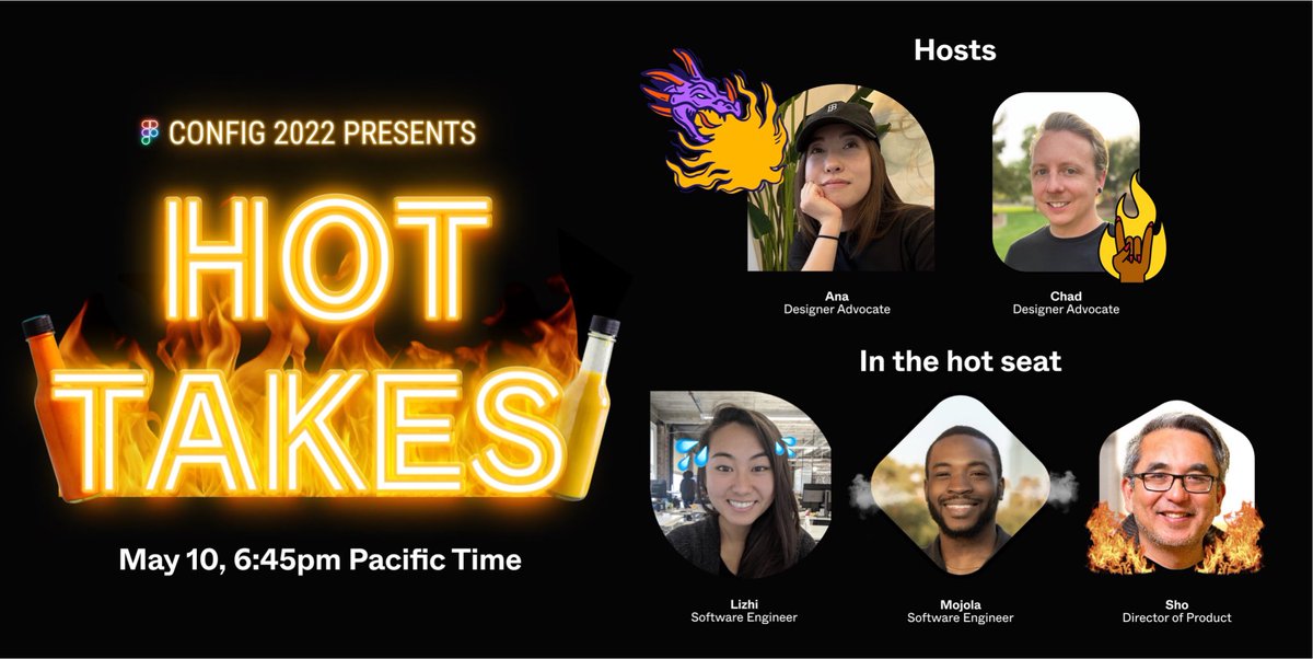 🔥Join <a href="/dotdude/">chad</a> and I as we take a break during #Config2022  to share hot takes while eating progressively HOTTER sauces with fellow Figmates <a href="/moebee2/">Mojola</a>, <a href="/skuwamoto/">Sho Kuwamoto</a>, and Lizhi!🔥

Share topics you want us to talk about in the 🧵 We'll be sending swag to those whose ideas we select!
