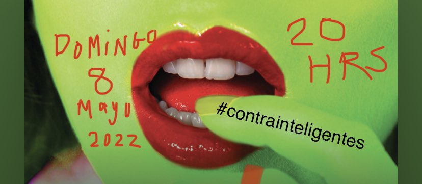 8 de Mayo 2022 #contrainteligentes