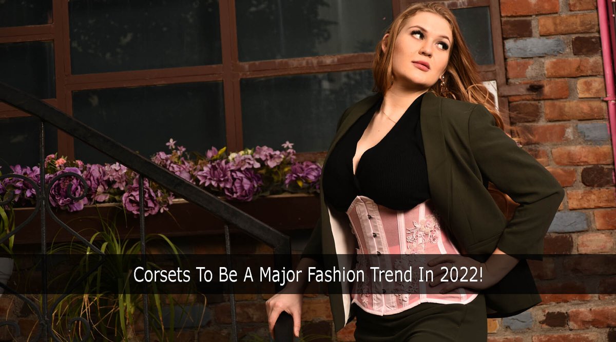 #corsettip: Know How Corsets To Be A Major Fashion Trend In 2022 with Corset Deal.
Read here: ow.ly/MwcV50J13jI

#corset #corsetdeal #corsetdress #meshcorsetdress #waisttrain  #waistcincher #waistshaper #waisttrainers #weightloss #style #overbustcorset #bunnycorset