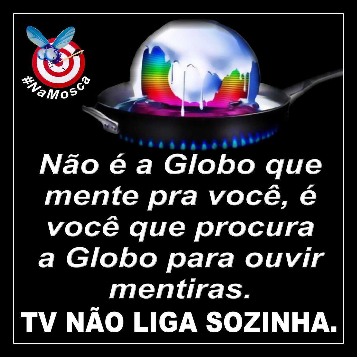 carlosreboucasj's tweet photo. #Fato 
#NaMosca 
#OnTarget 
It's not Globo that lies to you, it's you that tune in to Globo to hear lies.
TV does not turn on by itself. https://t.co/QJaZ9geRgM