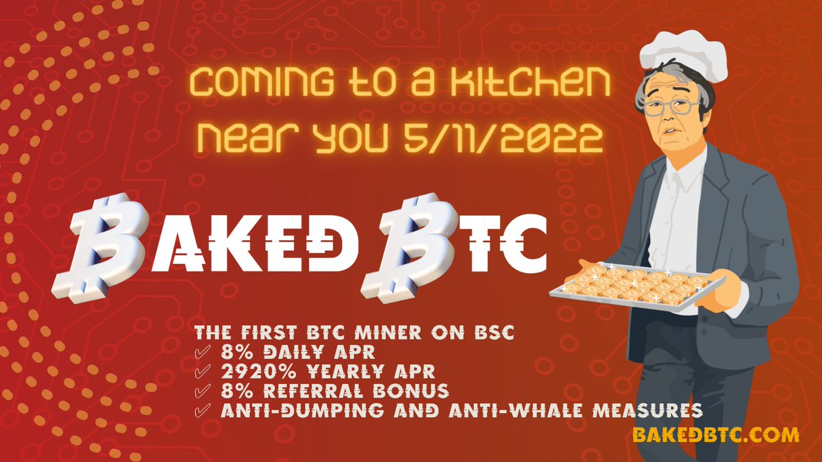BakedBTC's tweet photo. Satoshi is opening up his first kitchen serving #BakedBTC on 5/11/2022. #Earn income at 8% a day and share your #referral for even higher bonuses!
#BTC #BSC #BinanceSmartChain #bakedbeansfork https://t.co/ZEoVvcEDYO
