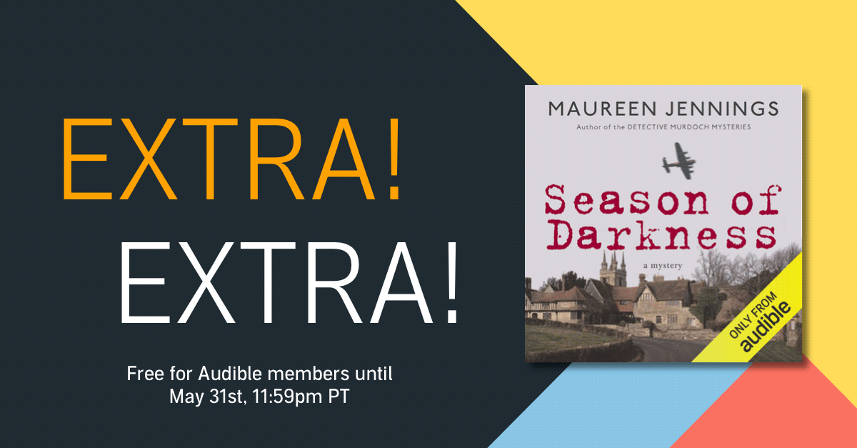 This month's Editors' Extra is <a href="/Maureen_Iden/">Maureen_Jennings</a>'s Season of Darkness. A free listen that our members love, chosen by our editors for you each month. 

Listen now: adbl.co/3kKuW7h