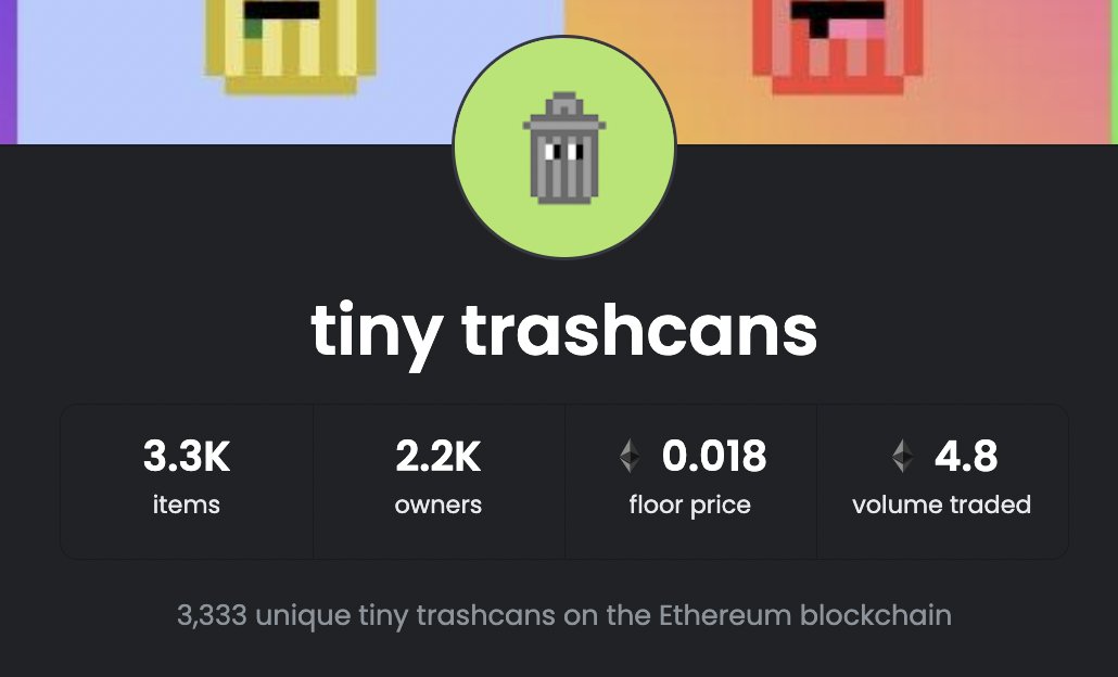 WOW... 👀 the <a href="/tinytrashcans/">tiny trashcans</a> are moving. Floor has 9x'd in the last 2 hours from .002 to .018 $ETH. 

Our own GM W3BTHR33 co-host <a href="/jyatrofsky/">Jessica Yatrofsky ✡︎</a> brought this one to us almost 2 weeks ago!

Will these cute lil cans be the next meme stonk for #NFTcommunity degens?