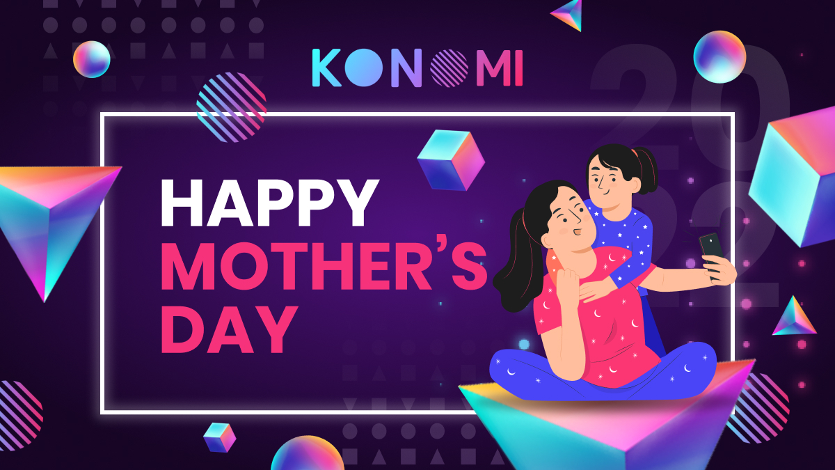 May this Mother's Day be as lovely and special as the mothers in our lives! ✨

$KONO wishes everyone a Happy Mother's Day! 💟