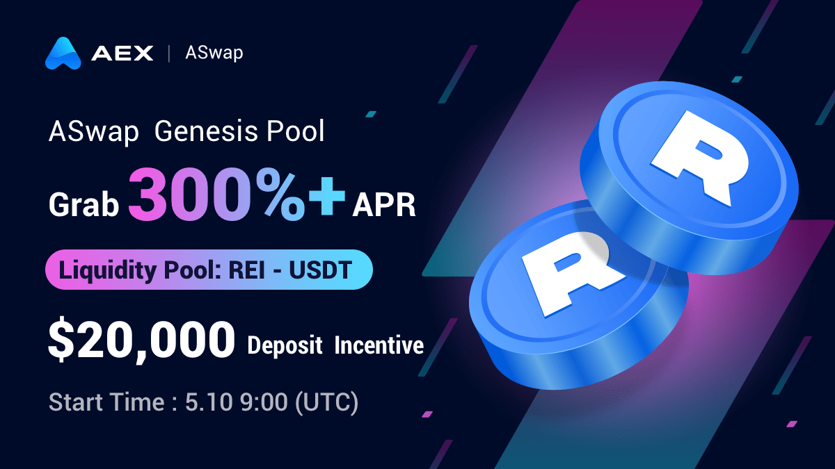 🌈ASwap REI Genesis Mining🔥

⛏️REI Mining Activity 
⏰Starts at 9:00 on May 10, 2022(UTC)
💰REI -USDT, 300%+ APR
🍻No Lock Up
🔗Jump in: sourl.cn/rzcqr8
#Mining #DeFi #cryptotrading #REI #Altcoins