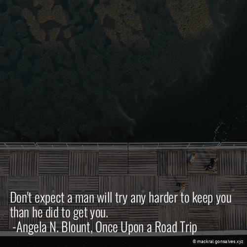 i_am_mackral's tweet photo. Don't expect a man will try any harder to keep you than he did to get you.  #effort #men #relationship-advice #romance #wisdom #Mackral https://t.co/WXd7wPmKnB
