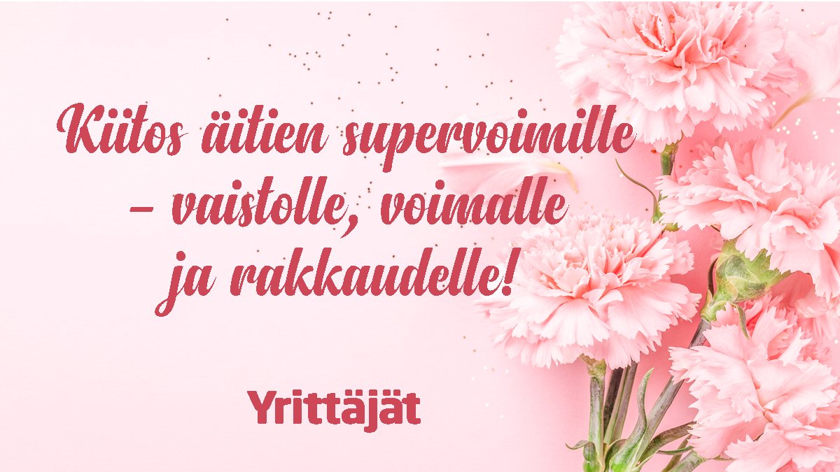 suomenyrittajat's tweet photo. Onnea mammat, äidit, isoäidit, mummit, varaäidit ja äidiksi itsensä tuntevat. Nauttikaa päivästä! #hyväääitienpäivää #äitienpäivä #yrittäjät https://t.co/A0gxKdrXv9