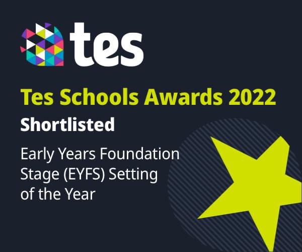 We are absolutely delighted to announce that we have been shortlisted for ‘EYFS Setting of the year’ at the prestigious <a href="/tes/">Tes magazine</a> 2022 School Awards. Our whole team is absolutely over the moon, it hasn’t quite sunk in yet 😊