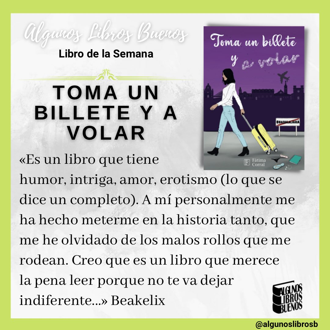 AlgunosLibrosB's tweet photo. ✨Nuestro #LibroDeLaSemana es “Toma un billete y a volar“ de Fátima Corral @fatimacorral_ 
📚👍🏻 https://t.co/9e0zhuQvIr https://t.co/uI1cbJexoe