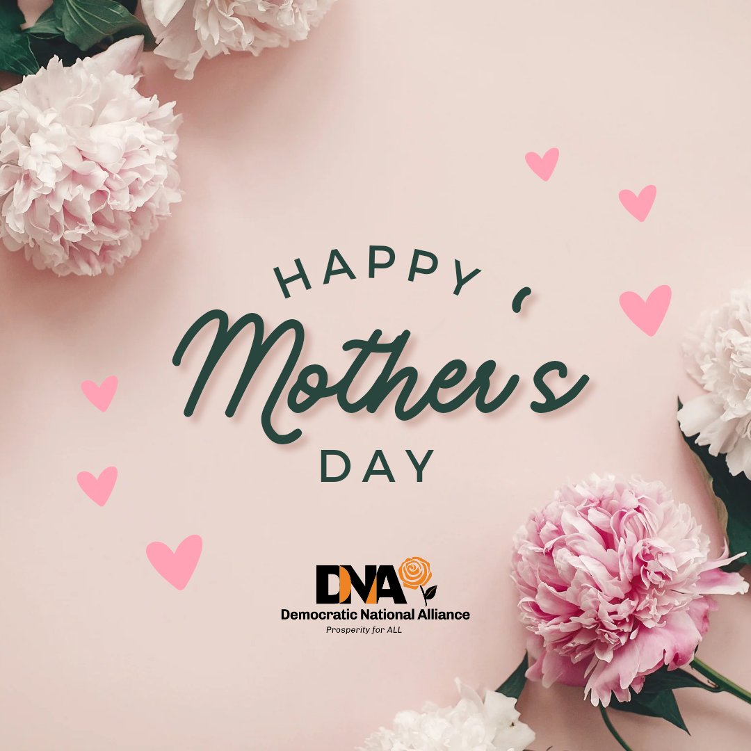 Honor her for all that her hands have done, and let her works bring her praise at the city gate.
- Proverbs 31:31

Happy Mother's Day from the Democratic National Alliance!