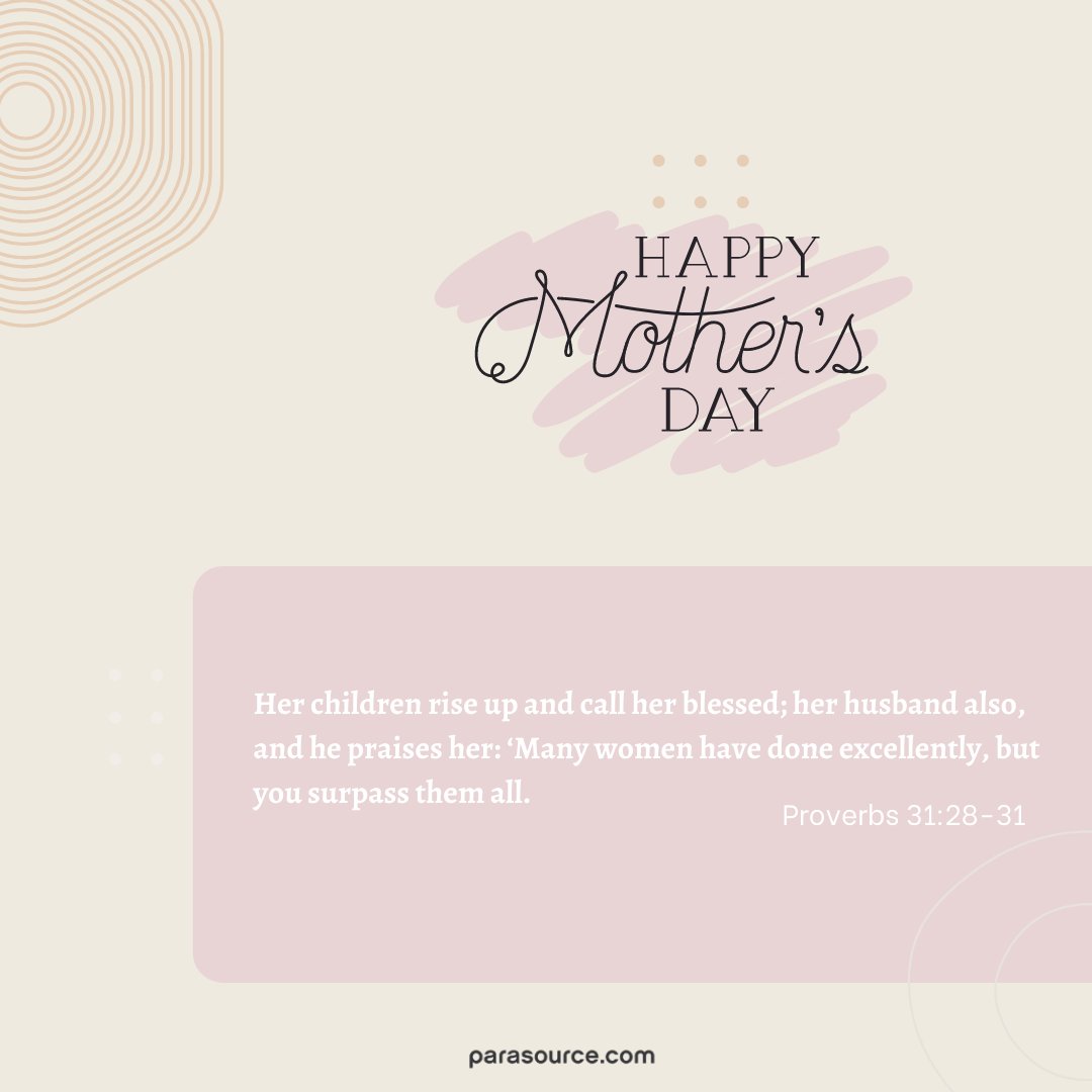 parasourcecom's tweet photo. Her children rise up and call her blessed; her husband also, and he praises her: ‘Many women have done excellently, but you surpass them all.
Proverbs 31:28-31
#mothersday #thankyoumom https://t.co/lYiVSL1AmG