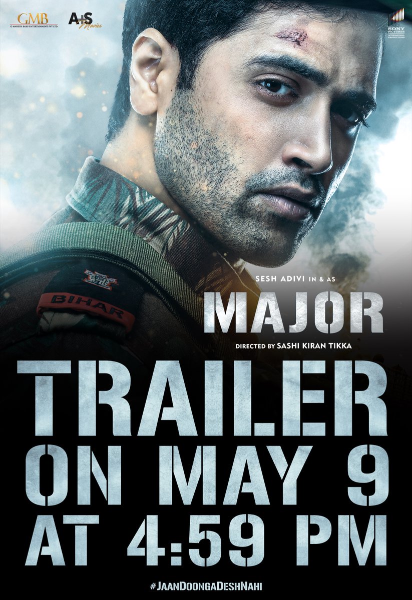 Time is set for the #MajorTrailer explosion 💥💥

TOMORROW AT 4:59 PM 🔥🔥

#MajorTheFilm
#JaanDoongaDeshNahi 

@AdiviSesh @saieemmanjrekar #SobhitaD @SashiTikka @urstrulyMahesh @SricharanPakala @sonypicsindia @GMBents @AplusSMovies @ZeeMusicCompany