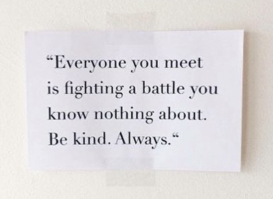 CarlaTheCoach's tweet photo. Always be kind. You have no idea what that other person is going through. #bekind #BeKind #BeKindAlways https://t.co/nyzpnetGhH