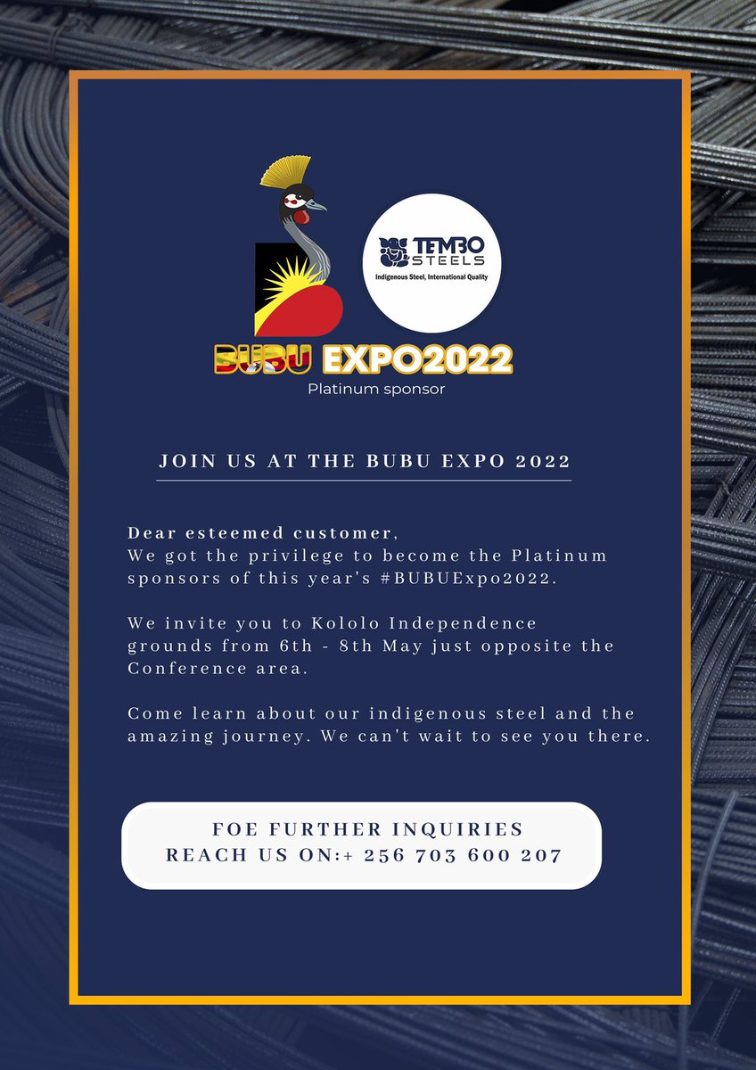 Tembosteelsltd's tweet photo. Dear Esteemed Customer, we invite you to join us at Kololo Independence grounds where we're taking part in this year's #BUBUExpo2022. We're as well privileged to be the platinum sponsors of this amazing event. Find us just opposite the conference area. #BUBUExpo  #TemboSteels https://t.co/CDKXwaQoVr