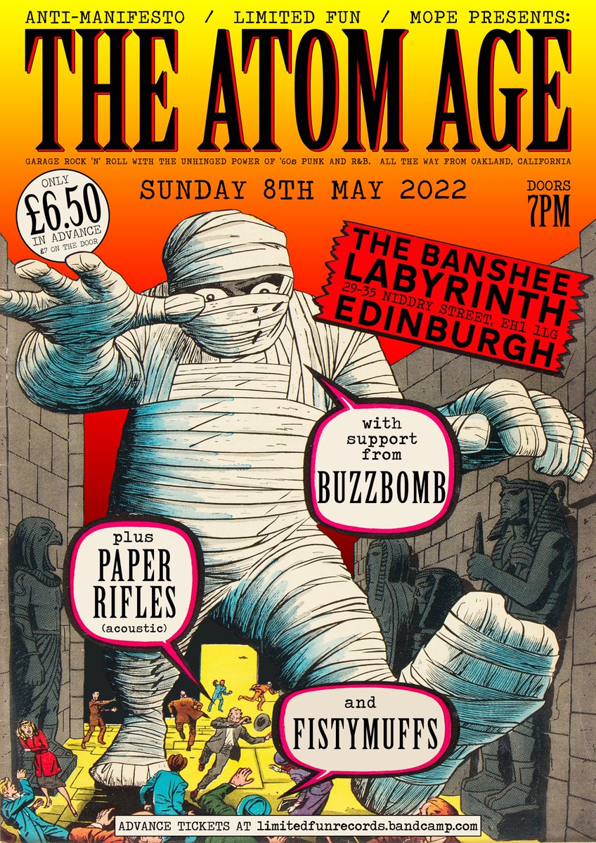 TONIGHT!!!

£6.50 advance e-tickets will stay on sale on limitedfunrecords.bandcamp.com until midday, then it'll be £7 on the door. 

Doors at 7pm

Fistymuffs: 7:15pm-7:45pm
Paper Rifles (acoustic): 8pm-8:30pm
Buzzbomb: 8:45pm-9:15pm
The Atom Age: 9:30pm-10:15pm

See you there!