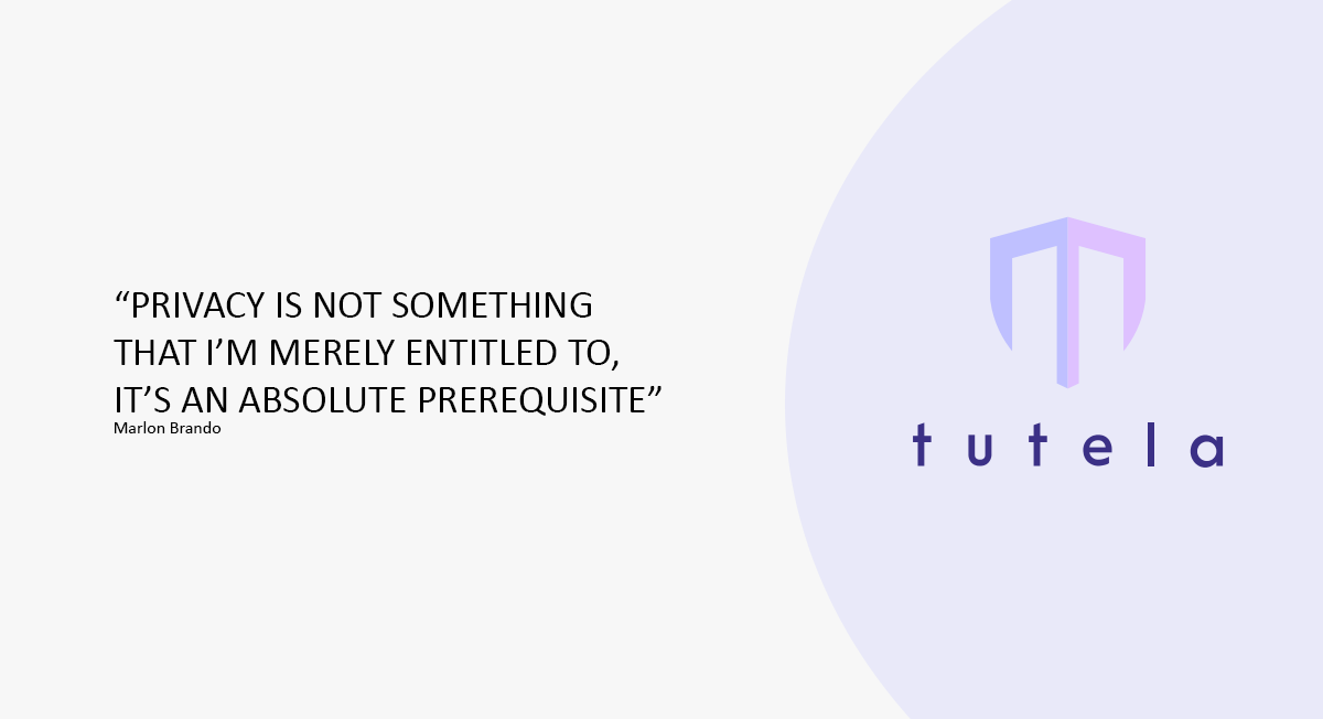 “PRIVACY IS NOT SOMETHING
THAT I’M MERELY ENTITLED TO,
IT’S AN ABSOLUTE PREREQUISITE”
Marlon Brando #tutela #privacy #Crypto