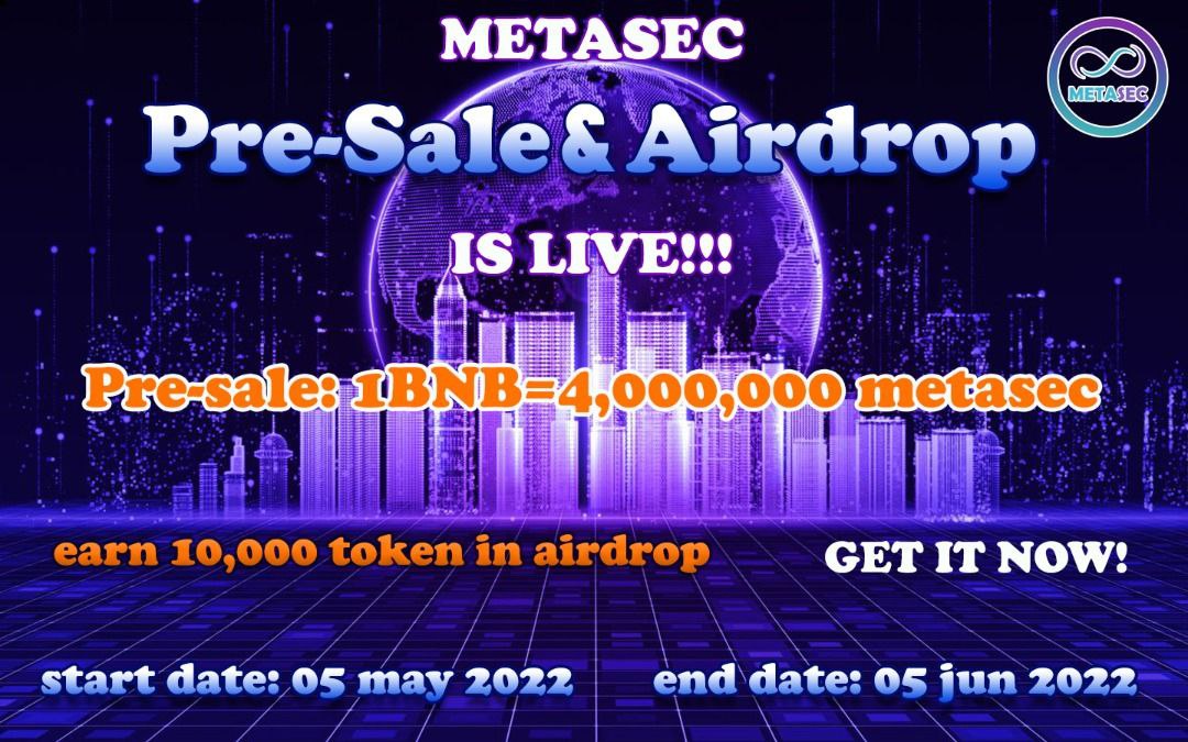 METASEC
    
🎁 presale : 1BNB = 4,000,000 metasec

📣 Min sale is 0.03 BNB

 👥Referral for 1 person is "1$" example referral for 10 person is "10$"🤑     

📌 Network: BSC

💠 Symbol: METASEC    

📎 Contract: 0x7c16310742799DA9598334291A6B082AB0688312

t.me/MetasecAirdrop…
