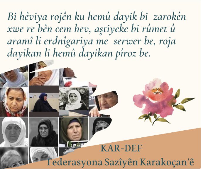 kar_def's tweet photo. Bi hêviya rojên ku hemû dayik bi  zarokên xwe re bên cem hev, aştiyeke bi rûmet û aramî li erdnîgariya me  serwer be, roja dayikan li hemû dayikan pîroz be.

                 KAR-DEF
Federasyona Sazîyên Karakoçan’ê 

 #RojaDayîkan https://t.co/dimBoZn8Ya