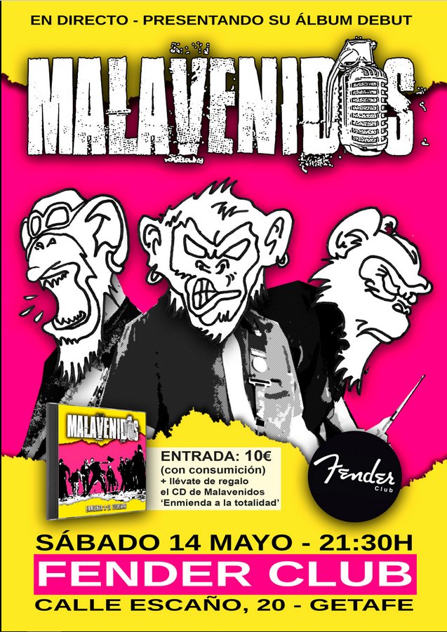 MALAVENIDOS en FENDER CLUB.
Presentación de su disco “Enmienda a la totalidad”
Sábado 14 de Mayo  //  21:30 h.
Entrada 10 € (con consumición y disco) // Bizum: 649 56 48 88
+ Info: fenderclub.es
Fender Club  //  C/ Escaño, 20  //  Getafe